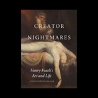 Creator of Nightmares: Henry Fuseli’s Art and Life — original book cover on a black background